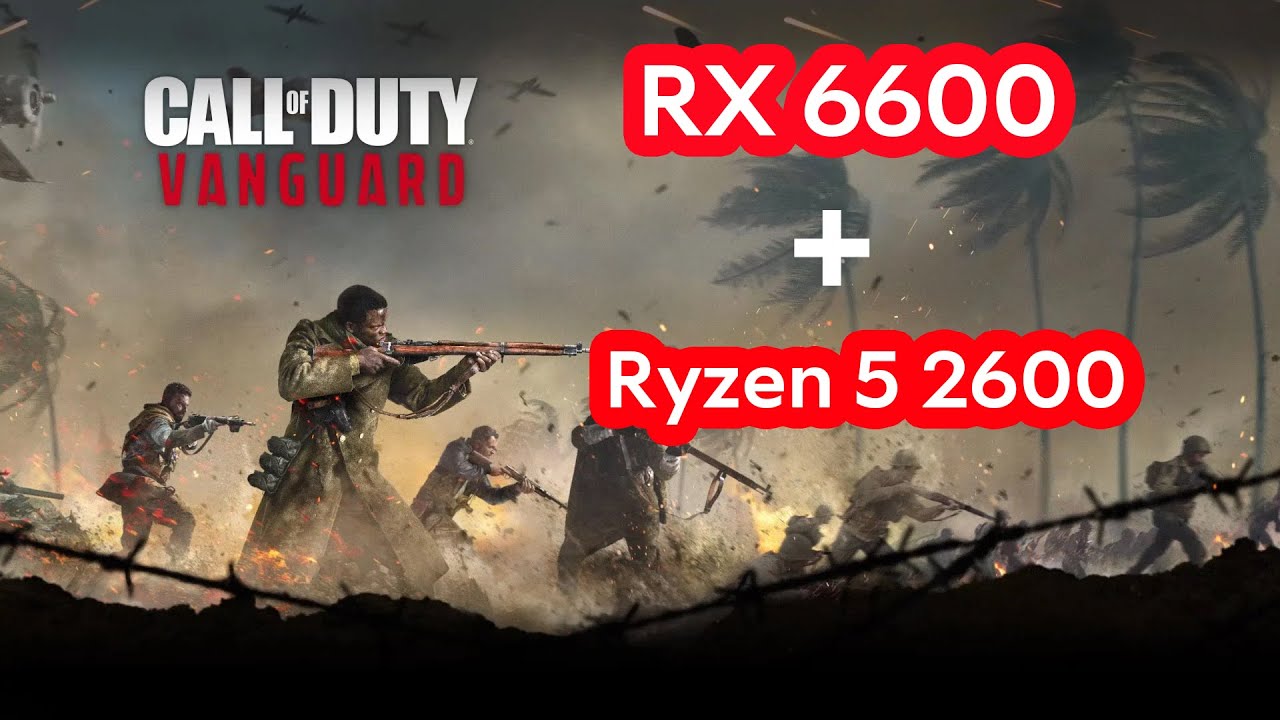 Call of Duty: Vanguard - RX 6600 + Ryzen 5 2600 | Тест швидкодії