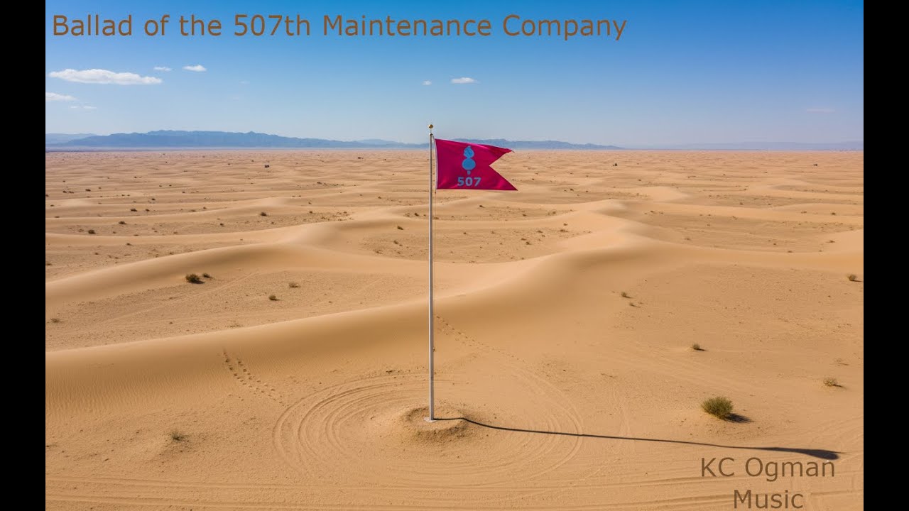 Ballad of the 507th Maintenance Company