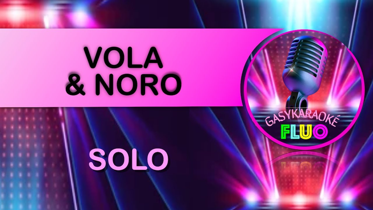 Karaoke Gasy SOLO - VOLA & NORO