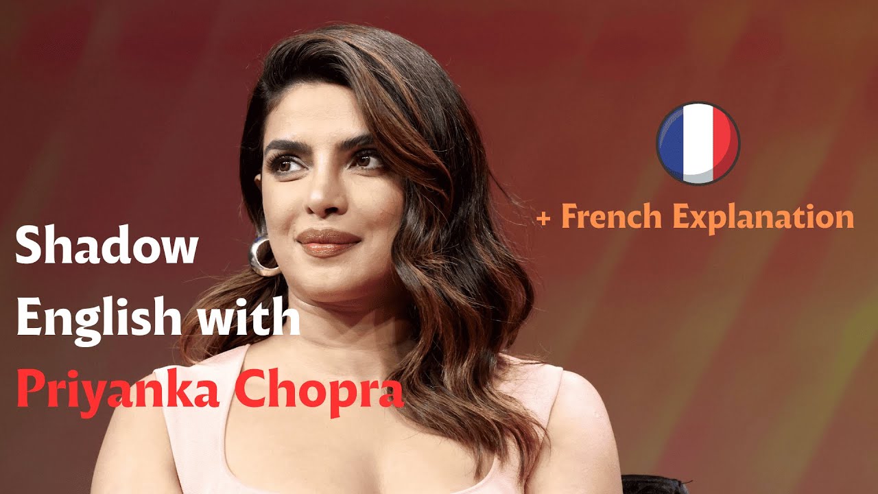 Shadow English Practice | Priyanka Chopra – Full Power of Women Speech (with French Explanation)
