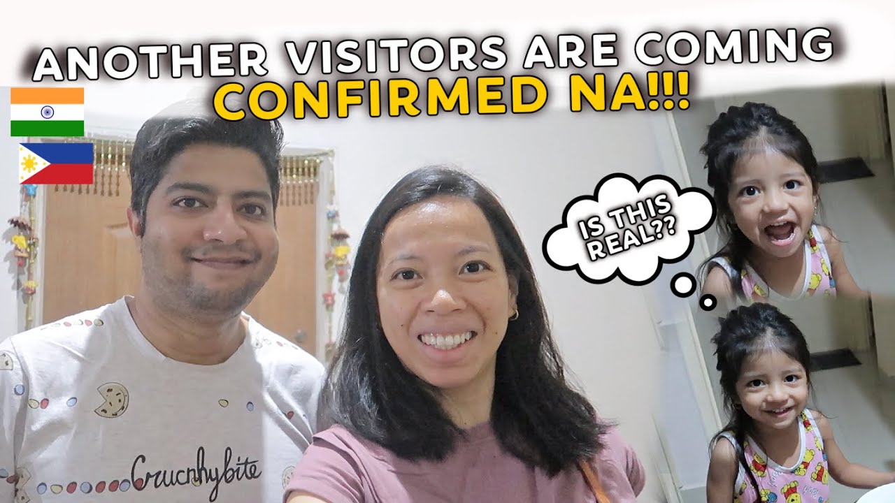 IT'S CONFIRMED!!! WE HAVE ANOTHER VISITORS COMING!!! ♥︎Filipino Indian Family