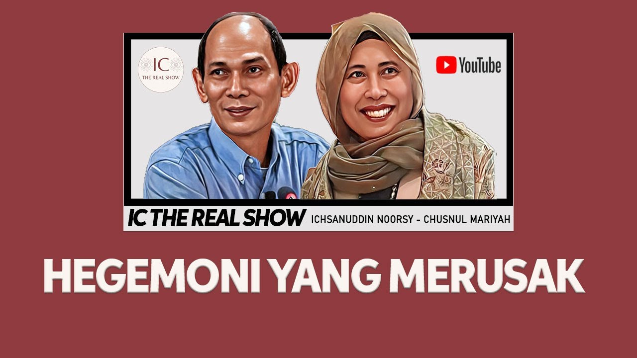 HEGEMONI YANG MERUSAK - ICHSANUDDIN NOORSY DAN CHUSNUL MARIYAH