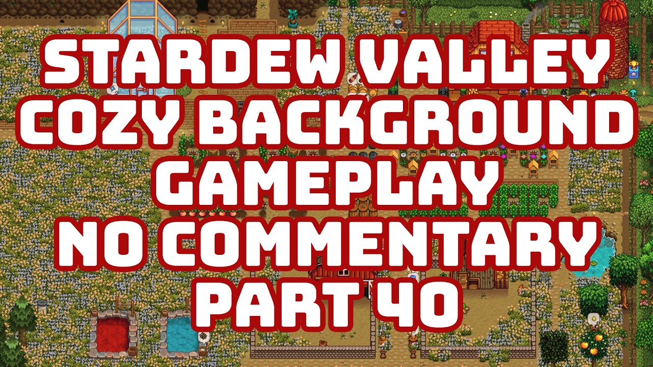 Calming Stardew Valley No Commentary Longplay for Background Noise // Year 3 Summer Week 4