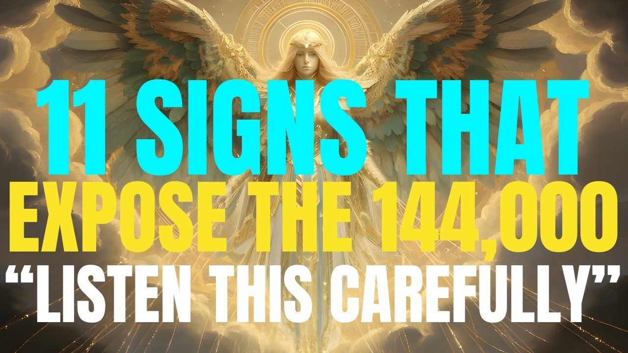 11 SIGNS THAT REVEAL THE 144,000 CHOSEN ONES HIDDEN IN THE BIBLE 🙏🕊️