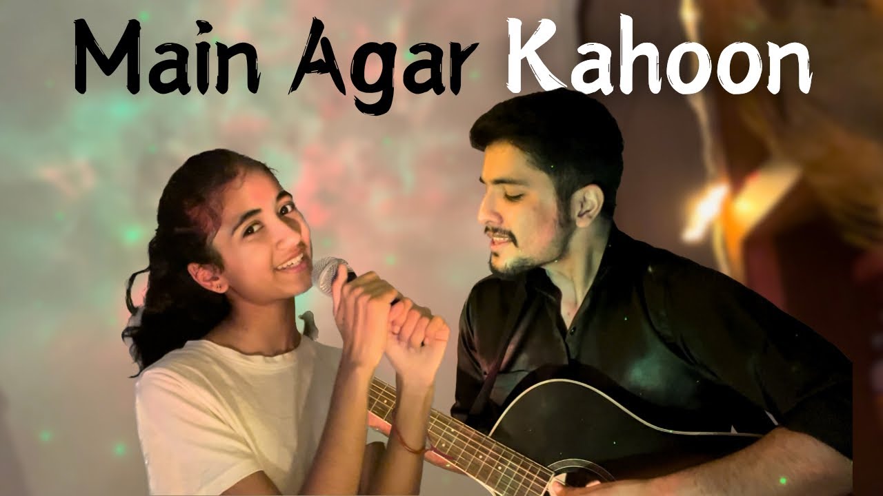 Main Agar Kahoon (Cover by Anshul & Aanya) | Om Shanti Om | Sonu Nigam & Shreya Ghoshal