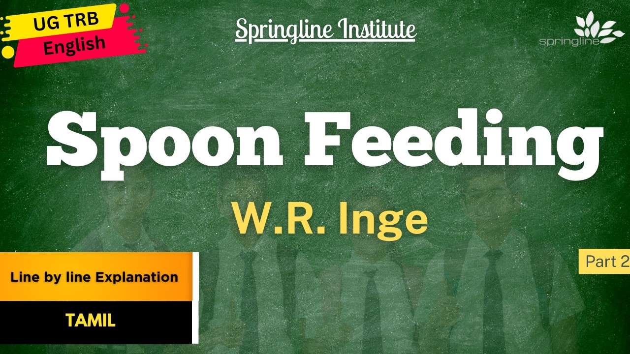 Spoon Feeding by William Ralph Inge | Text line -Detailed Explanation in Tamil | #ugtrbenglish