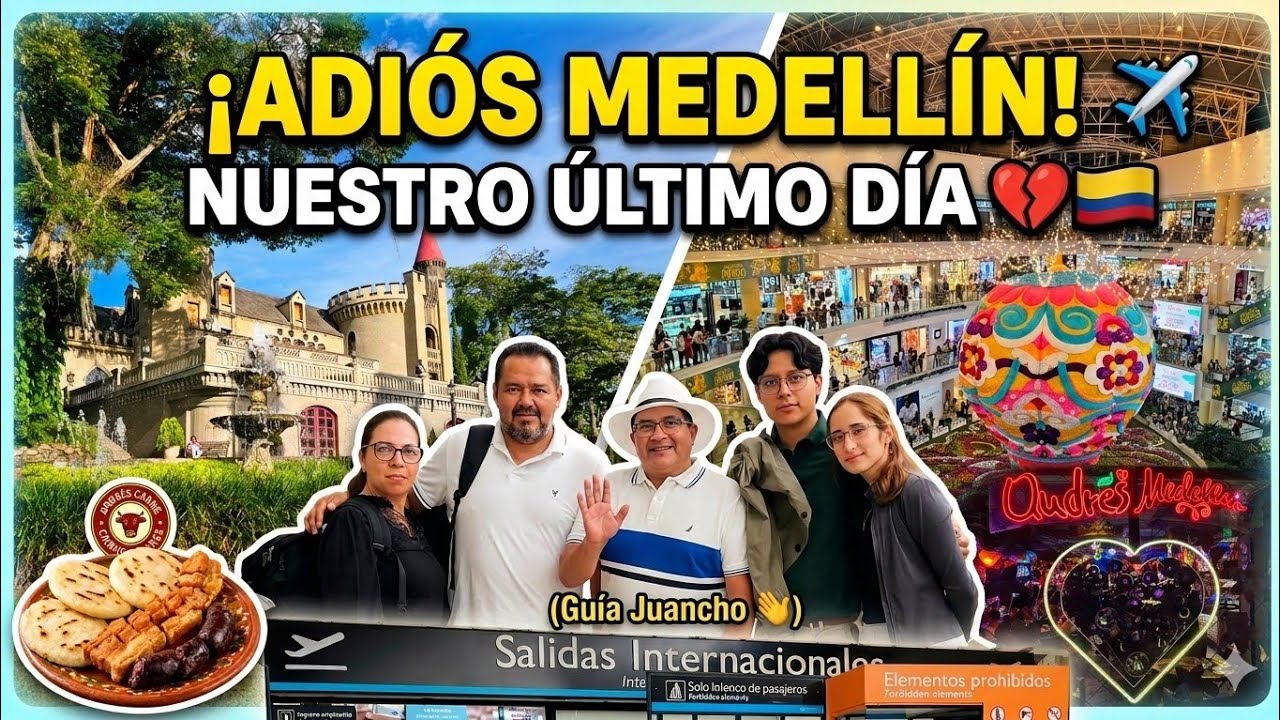 ¡ADIÓS MEDELLIN! 🇨🇴 Castillo, Andrés Carne de Res y una EMOTIVA DESPEDIDA