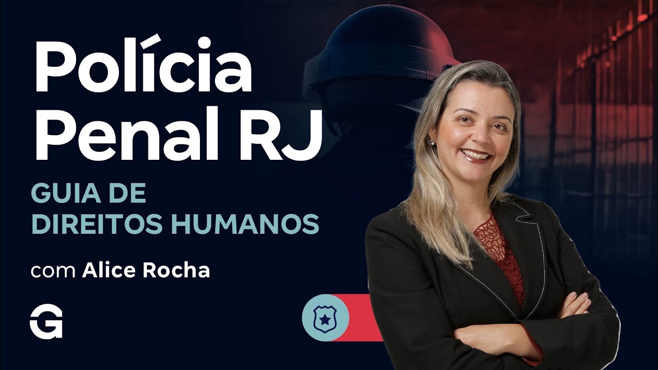 Concurso Polícia Penal RJ: Guia de Direitos Humanos com Alice Rocha