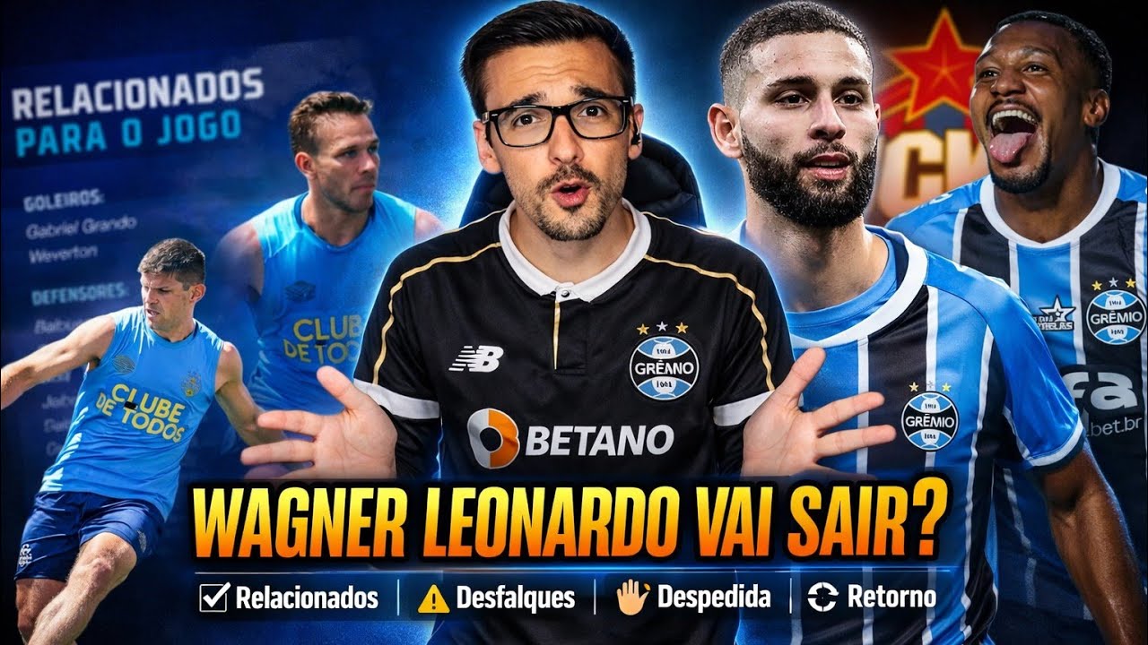 🔵⚠️ WAGNER LEONARDO, FORA! RELACIONADOS, DESPEDIDA, DESFALQUES E RETORNO IMPORTANTE AO TIME!