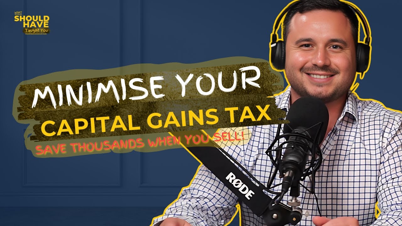 Different Ways to Minimise your Next CGT Bill! - With Jeremy Iannuzzelli