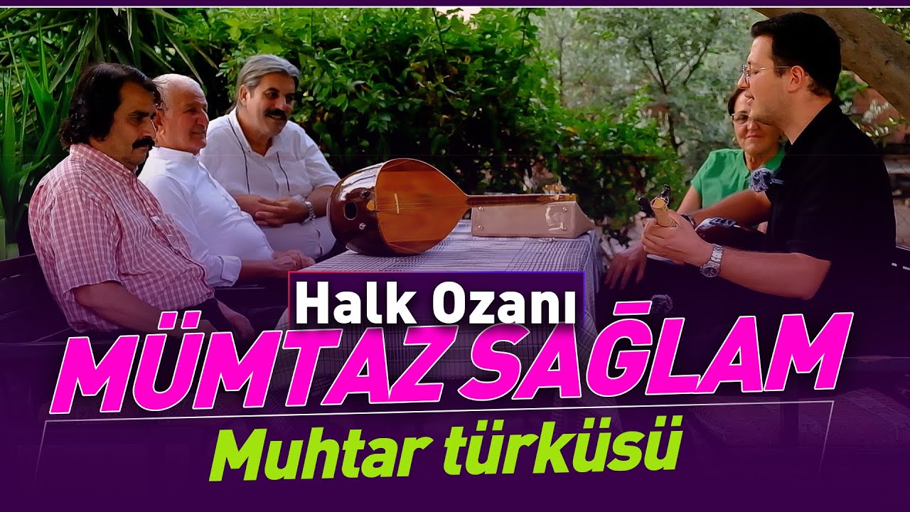 Mümtaz Sağlam | Muhtar türküsü