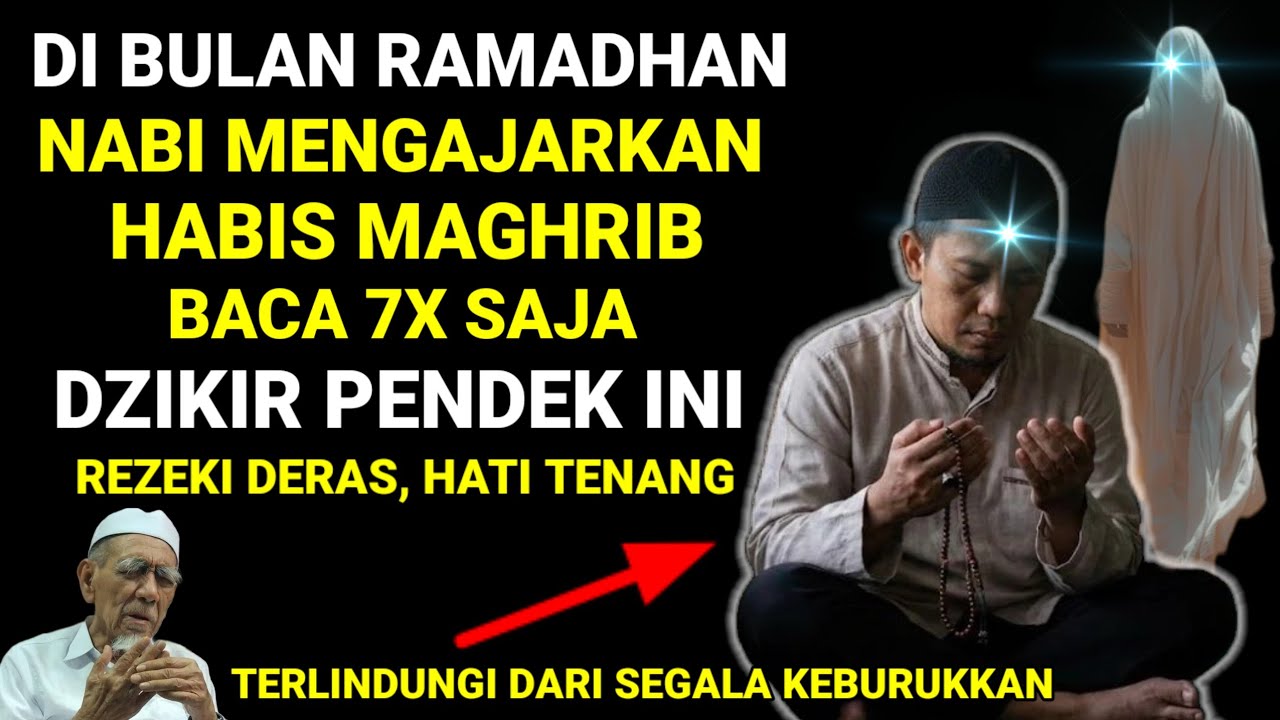 DIBULAN RAMADHAN! RASULULLAH AJARKAN DZIKIR SETELAH MAGHRIB BACA 7x SAJA, RASAKAN SENDIRI MANFAATNYA