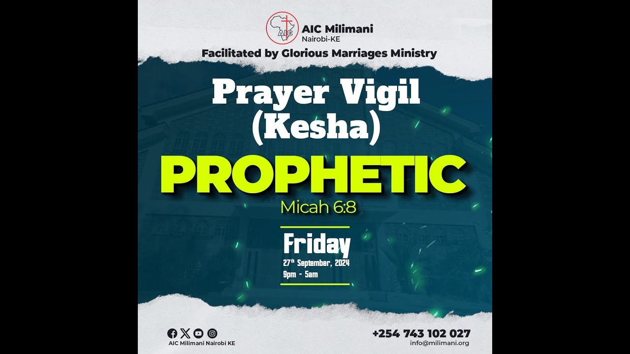 Prayer Vigil (Kesha) | AIC Milimani Nairobi-KE | 27th September 2024