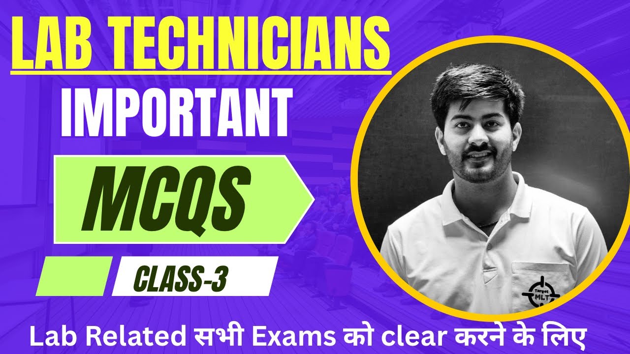 Class-3 Lab Technician MCQs by Sachin Punia #aiimscre #pgimer #mltclasses #dmlt #bmlt #2026