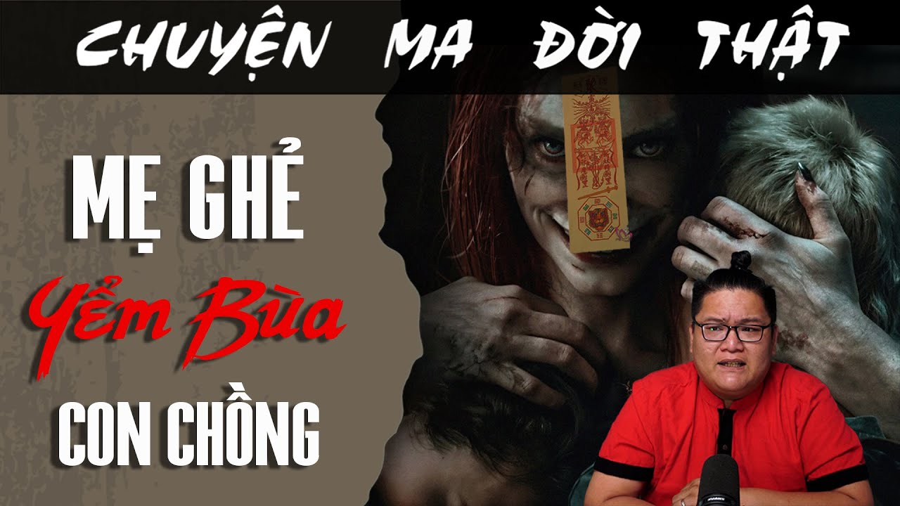 [TẬP 1769] Chuyện Ma Có Thật : MẸ GHẺ YẾM BÙA CON CHỒNG