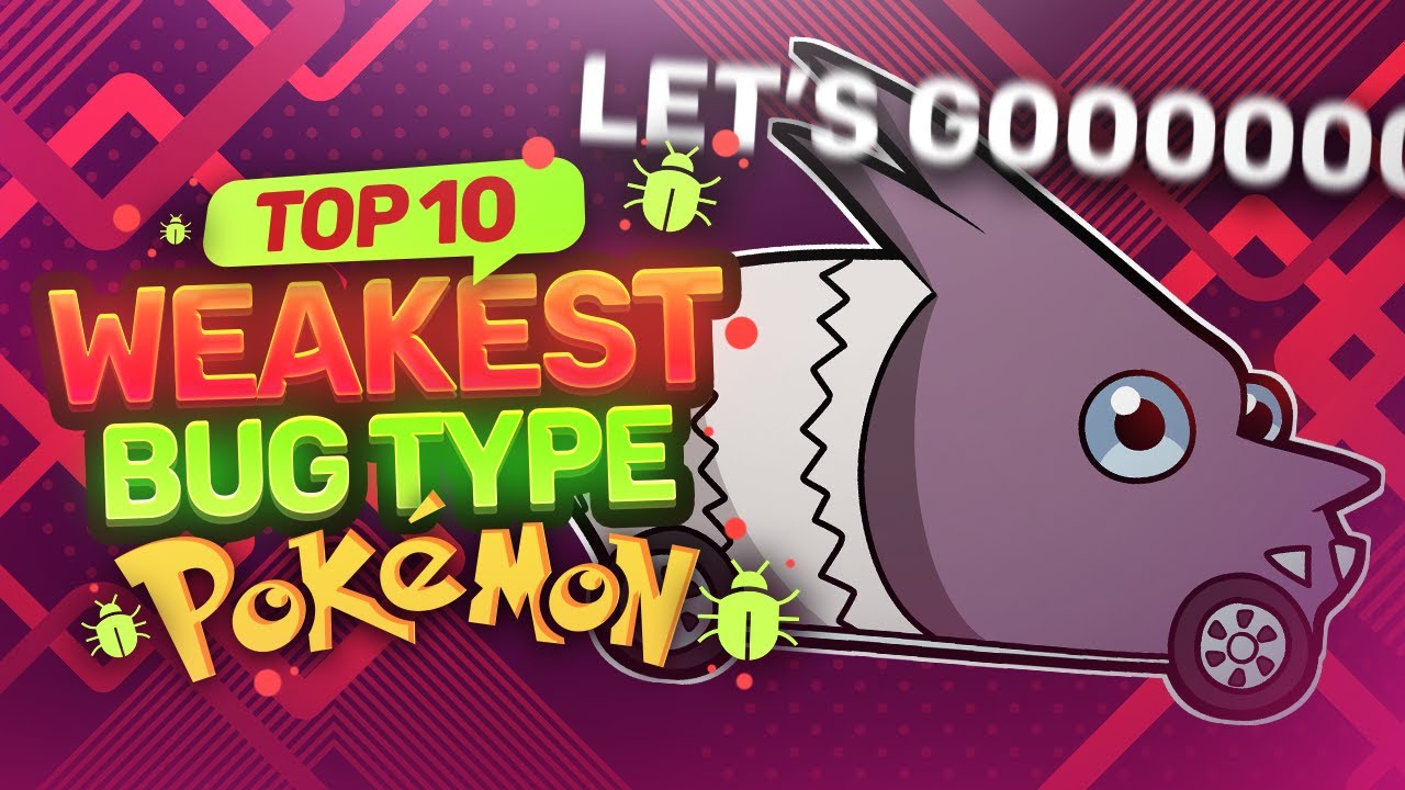 Top 10 WEAKEST Bug Type Pokemon
