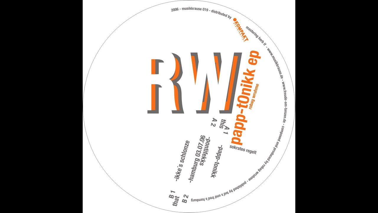 Robag Wruhme - Papp-Tonikk EP (Musik Krause) [Full Album - MK 019]