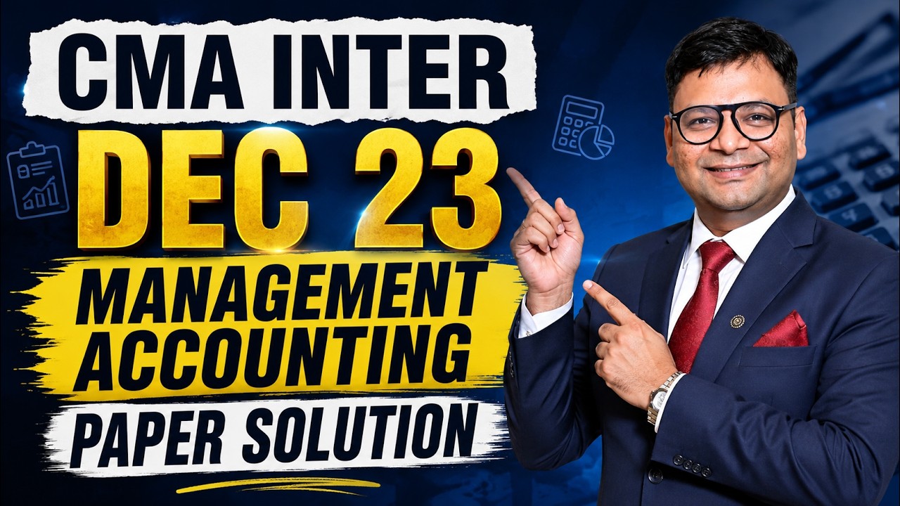 CMA Inter Dec 23 Management Accounting Paper Solution | New Syllabus | CA Satish Jalan Sir