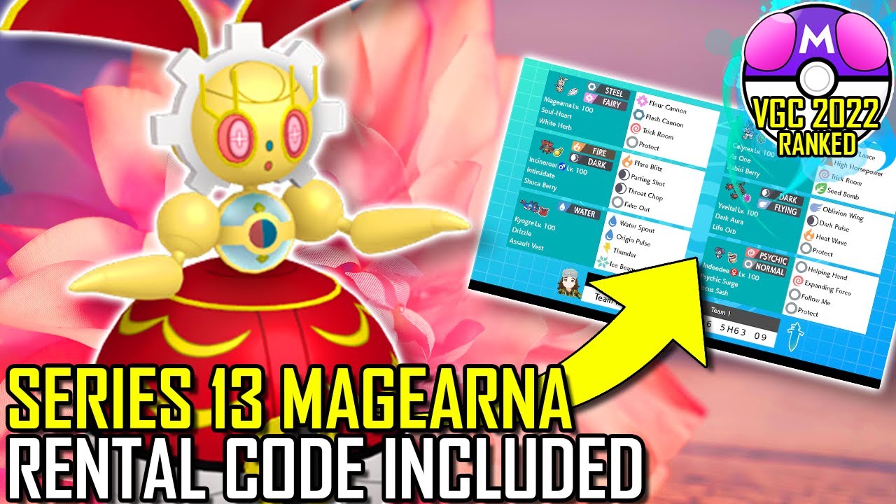 SERIES 13 MAGEARNA TEAM | VGC 2022 | Pok&eacute;mon Sword & Shield - Pokesports