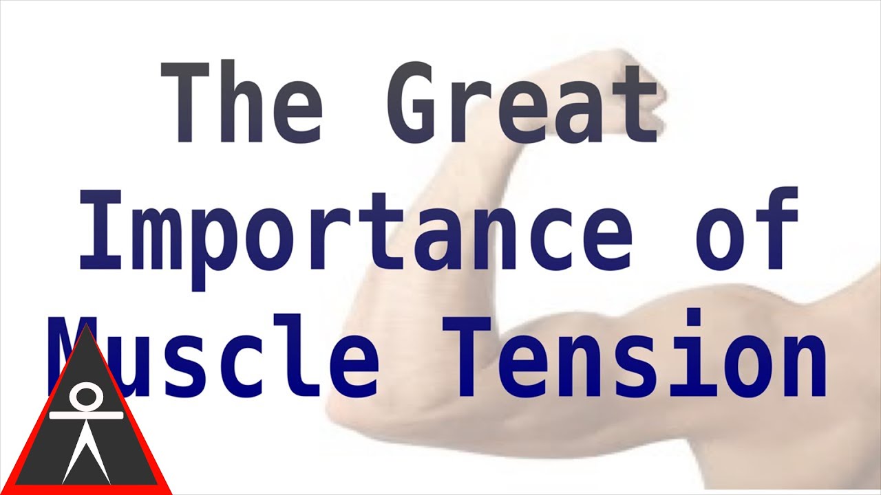 Muscle Tension is Underrated