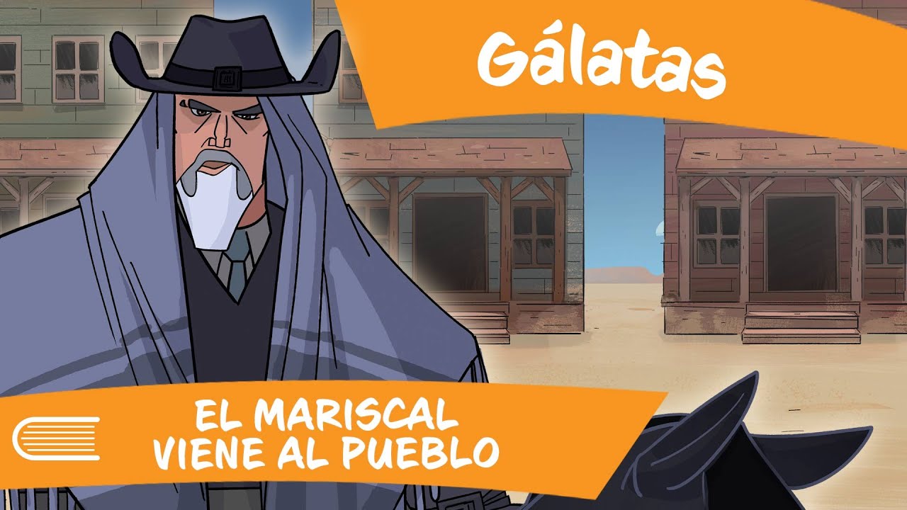 Ven Sígueme 2023 (Septiembre 25-Octubre 1) LSL   Gálatas   El Mariscal Viene Al Pueblo