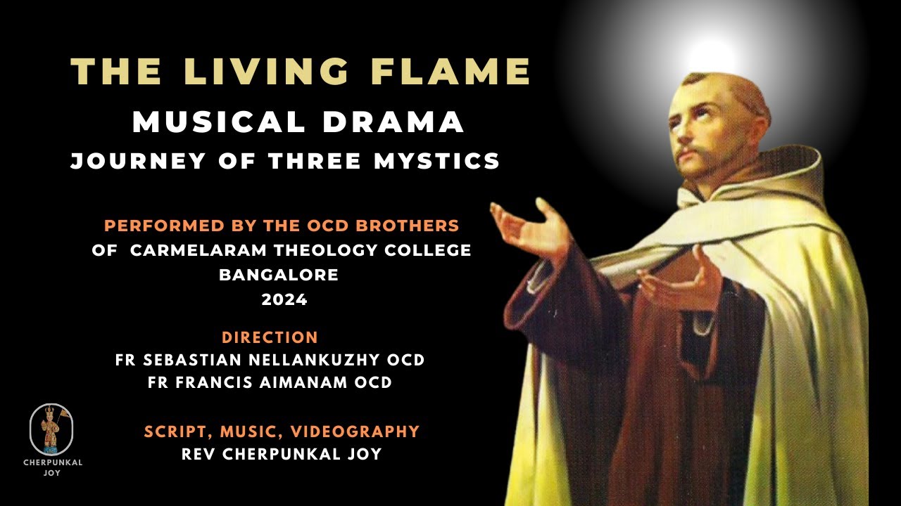 Living Flame  | St. John of the Cross | Drama. PLEASE SUBSCRIBE