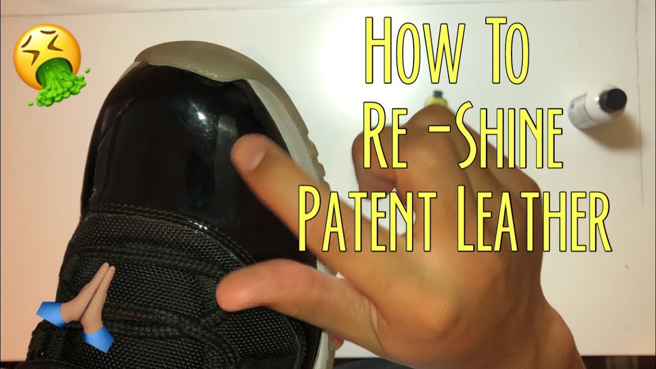 HOW TO RESHINE PATENT LEATHER (JORDAN 11INFARED)