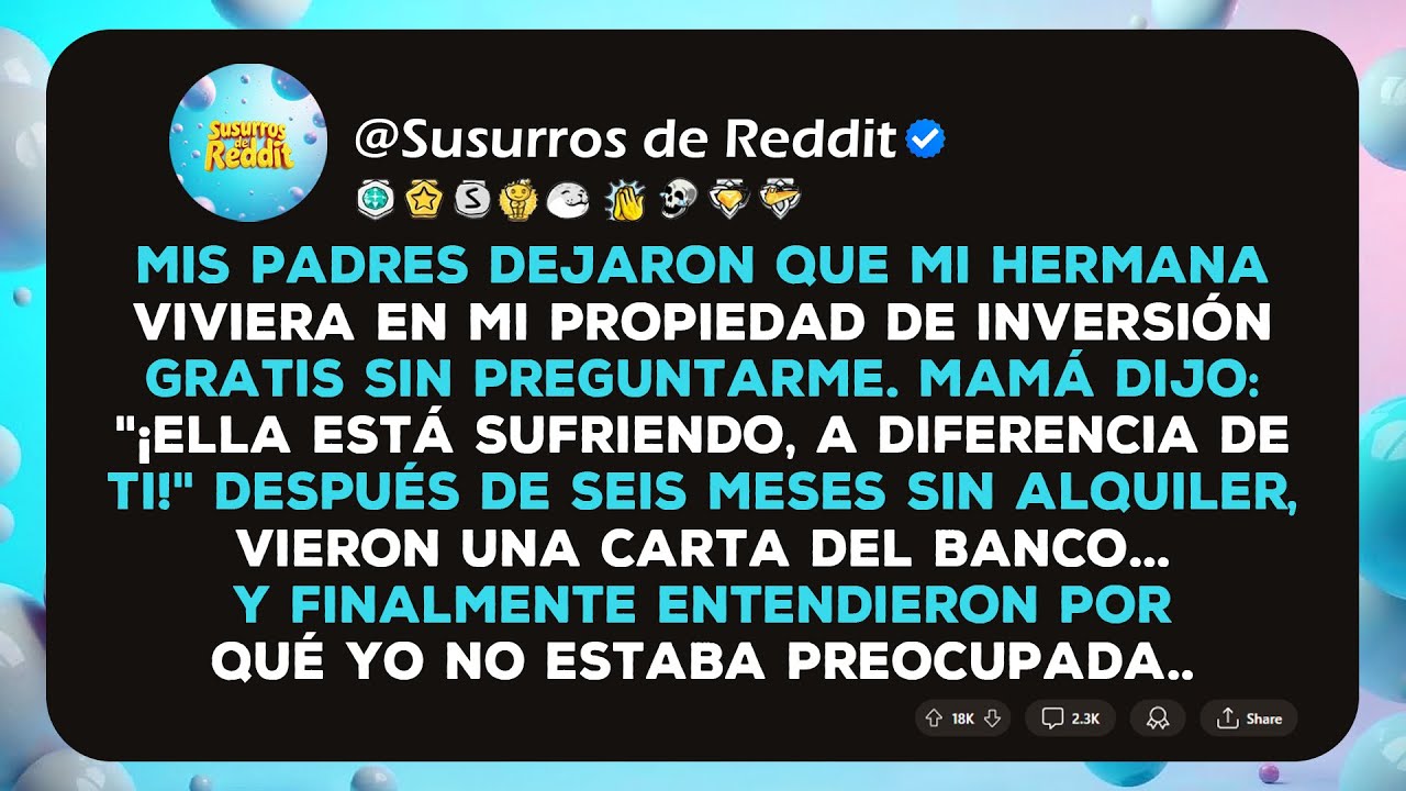 Mis padres dejaron que mi hermana viviera en mi propiedad de inversión gratis sin preguntarme. Mamá