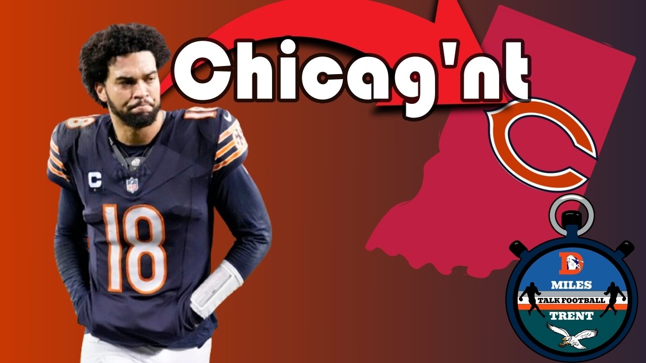 Bye, Bye, Chicago || Miles & Trent Talk Football