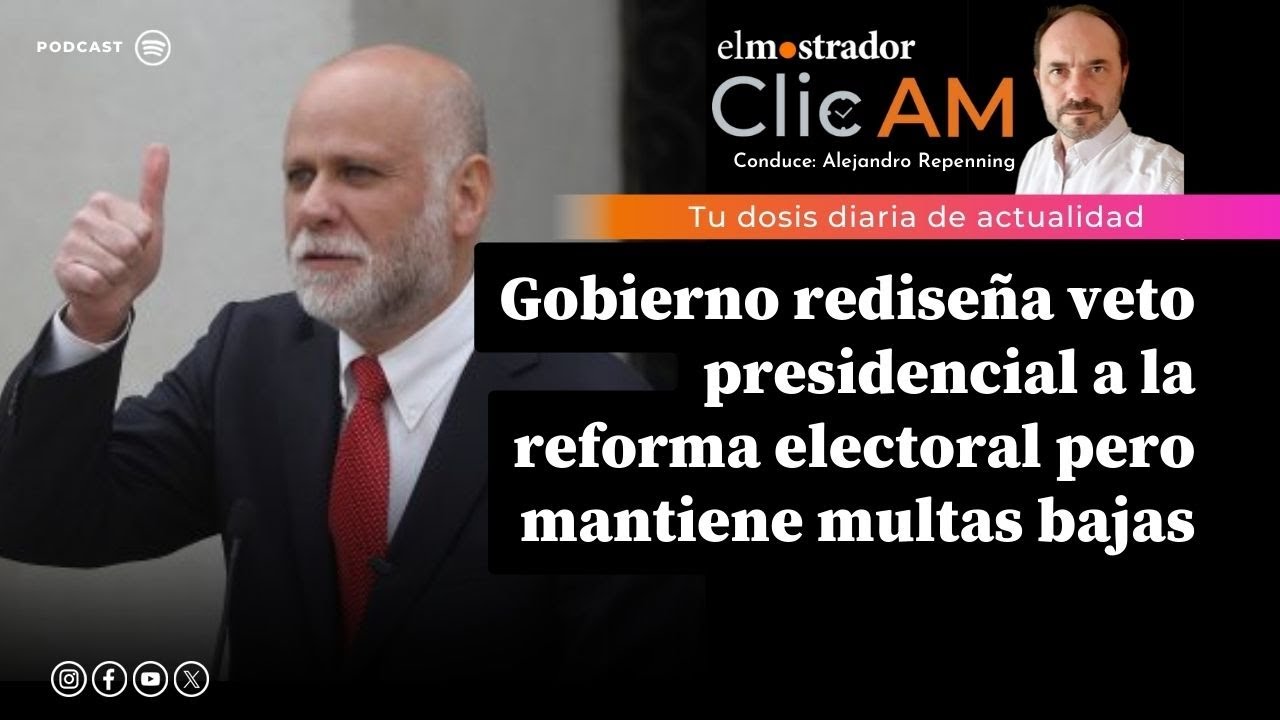 Gobierno rediseña veto presidencial a la reforma electoral pero mantiene multas bajas