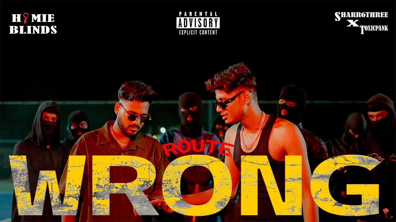 HOMIE BLINDS | WRONG ROUTE | OFFICIAL MUSIC VIDEO