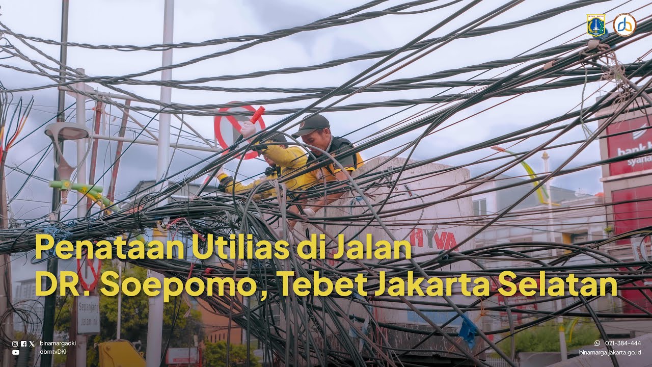 Penataan Utilitas di Jalan DR. Soepomo, Tebet, Jakarta Selatan