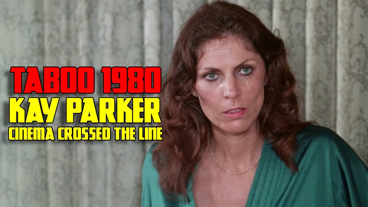 The Making of Taboo 1980 Kay Parker's Legendary Performance  Classic Cinema Review