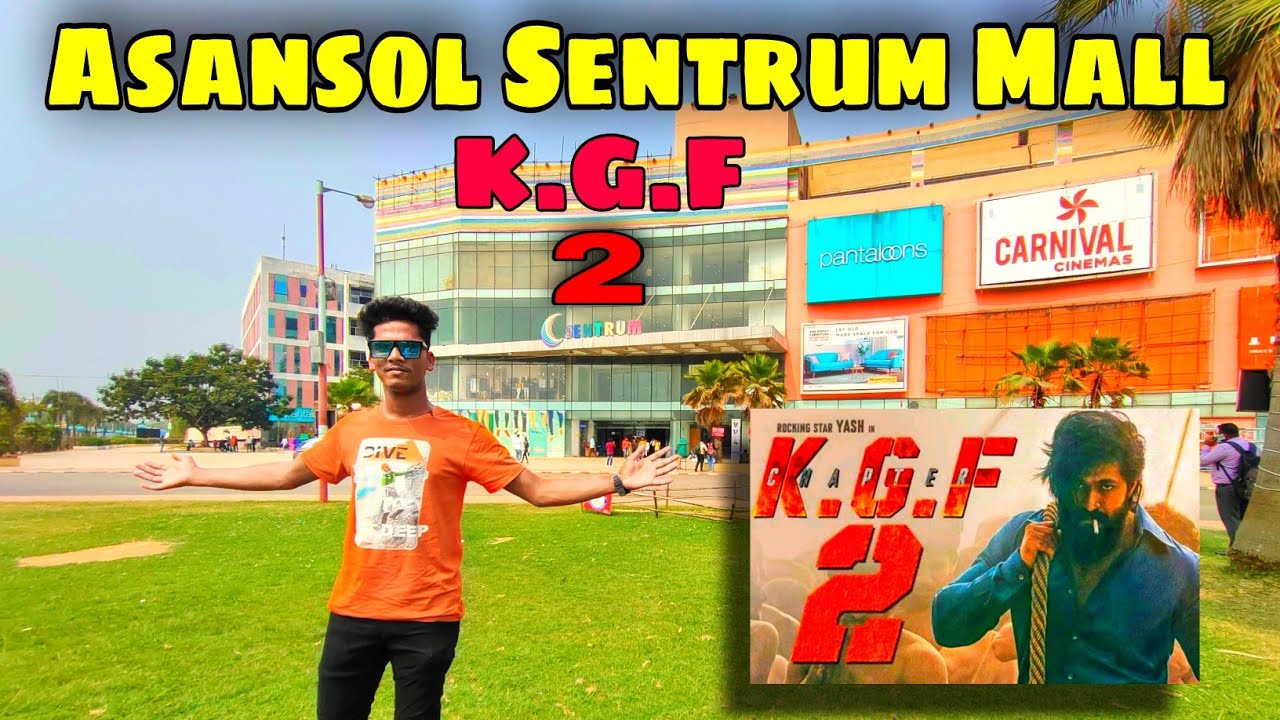 KGF 2 Movie In Asansol Sentrum Mall | Asansol Sentrum Mall KGF 2 Movie 🍿 full Injoy | KGF Chapter 2