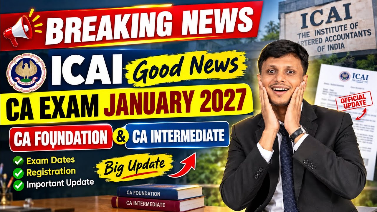 Breaking News | ICAI Exam Department Good News Out CA Exam January 2027 Exams 