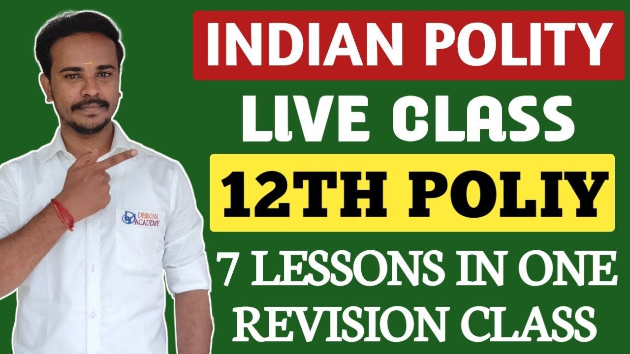 🔴POLITY LIVE CLASS | 12TH BOOK (FULL) ஒரே வீடியோவில் | INDIAN POLITY | I 7 LESSONS FULL EXPLANATION