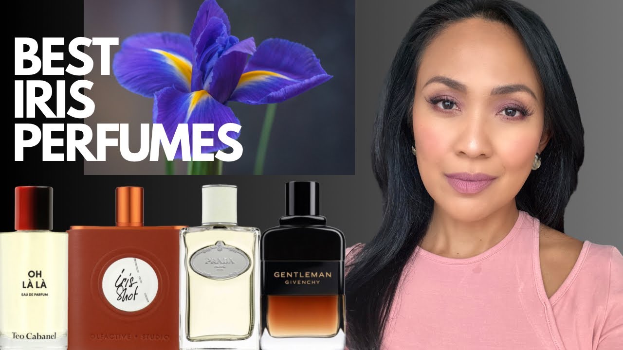 BEST IRIS PERFUMES for WOMEN and MEN