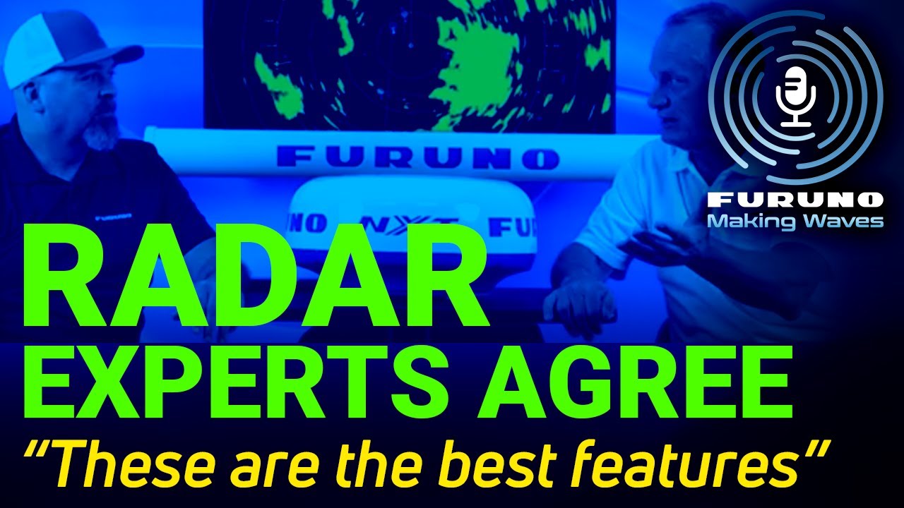 Radar Experts Agree THIS is the Best Choice for Navigation! Furuno Making Waves Podcast - Ep. 1