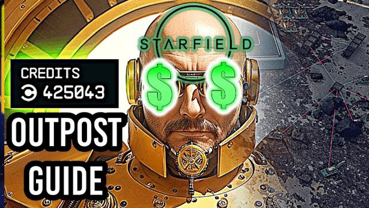 [Starfield] Outpost Guide 2.0: How To Build A Money Printer