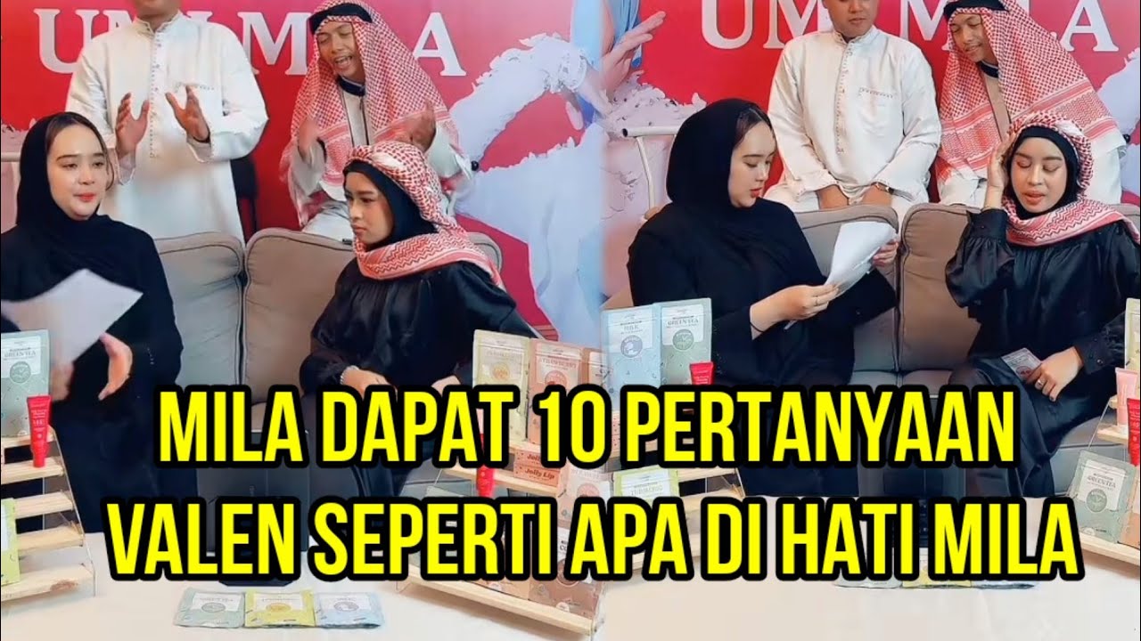 MILA DAPAT 10 PERTANYAAN, VALEN SEPERTI APA DI HATI MILA!