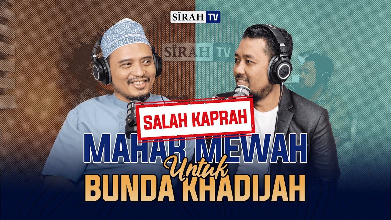 KELIRU! Mahar Rasulullah Ke Bunda Khadijah Tidak Segitu ❗‼️