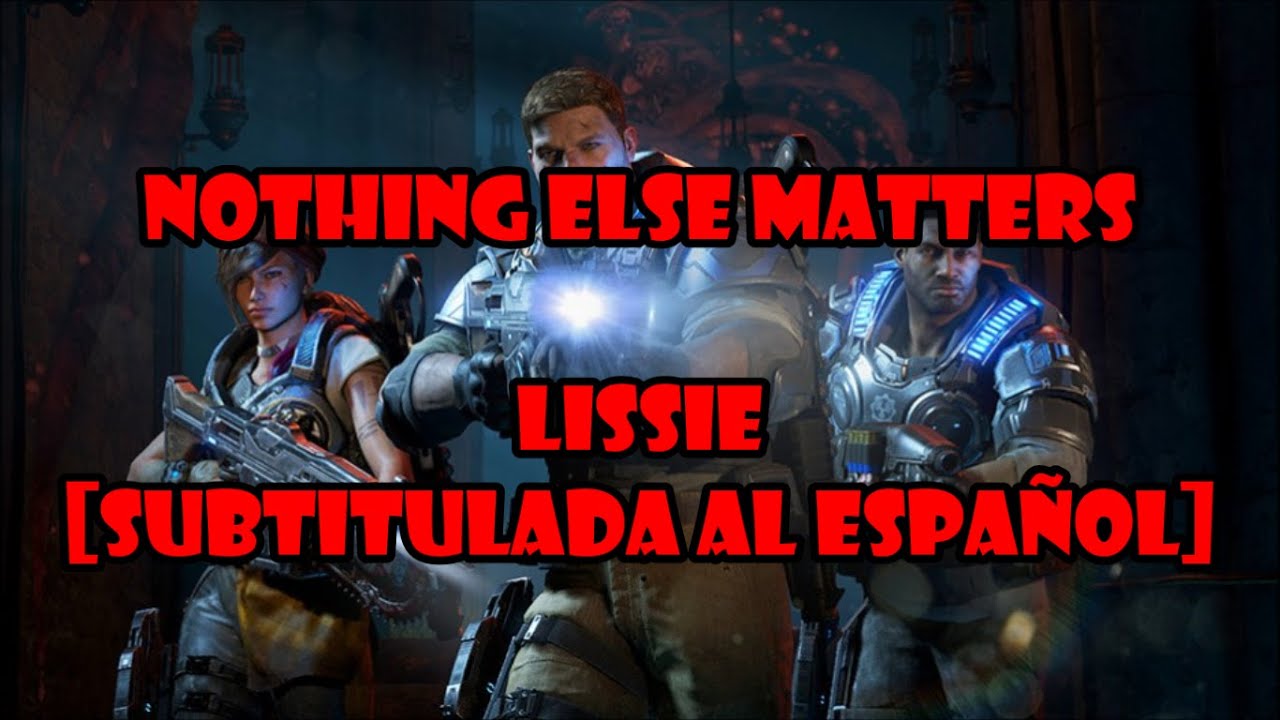 Nothing Else Matters - Lissie [Subtitulada al español]