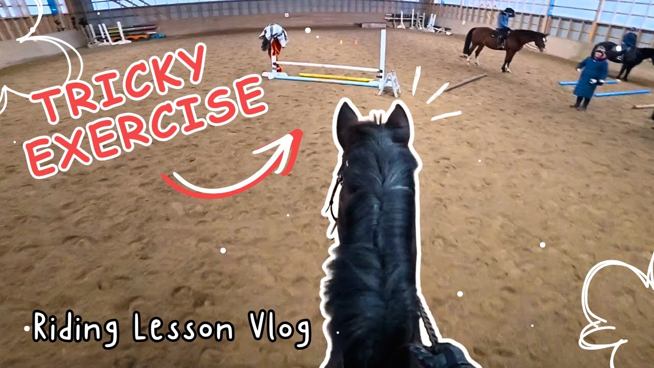 This Exercise Was TRICKY | Riding Lesson Vlog