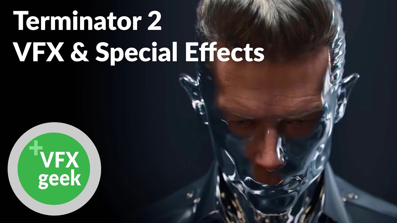 Terminator 2 - VFX & Special Effects