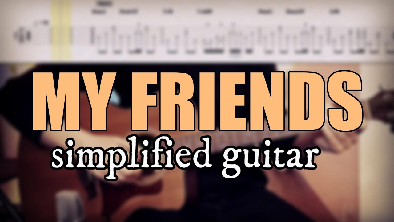 My Friends - Red Hot Chili Peppers | Simplified Guitar cover with tabs #16