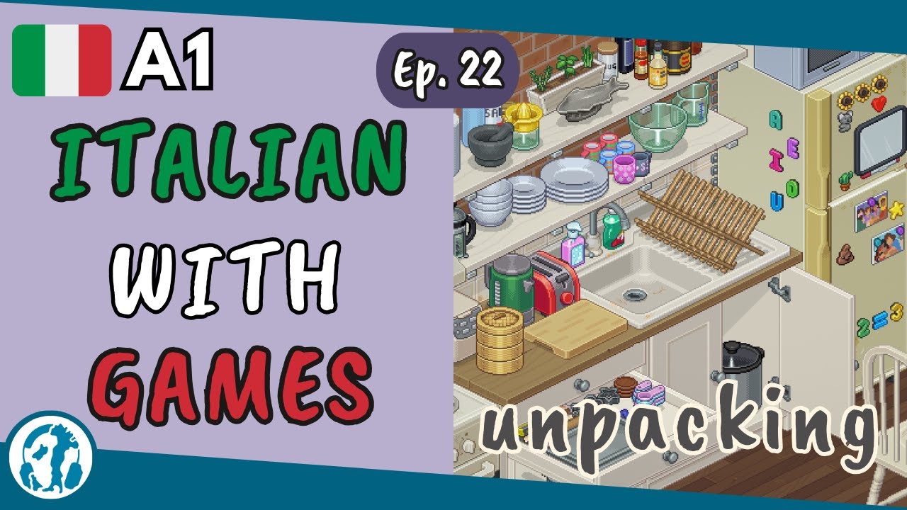 🎮 Ep. 22 | Unpacking (Italian A0-A1)