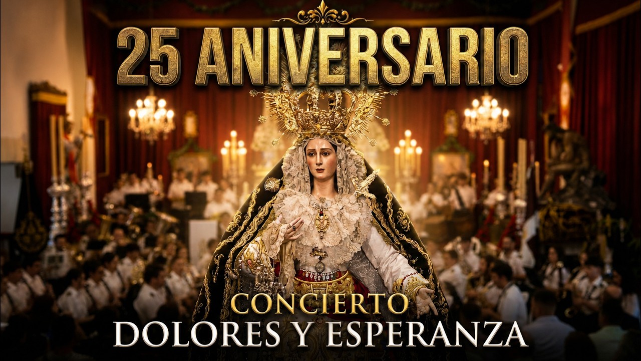 ▶️ CONCIERTO - XXV ANIVERSARIO / DOLORES Y ESPERANZA