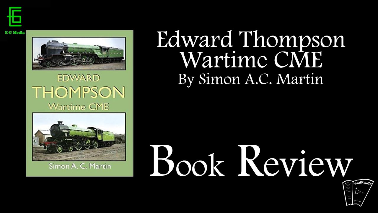 RAILREADS - Edward Thompson - Wartime CME