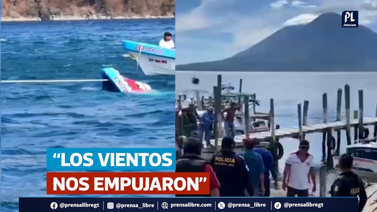 Capitán relata cómo el viento provocó naufragio en Lago de Atitlán; dos turistas panameñas murieron