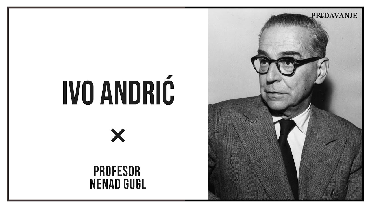 Ivo Andric, Prokleta Avlija 3/3 | Profesor Nenad Gugl | AkademijaGugl